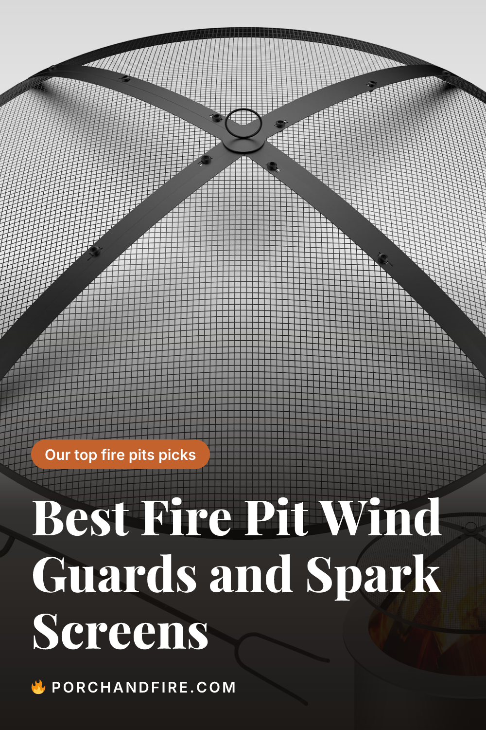 Best Fire Pit Wind Guards and Spark Screens