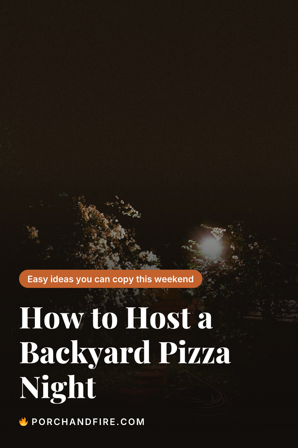 How to Host a Backyard Pizza Night