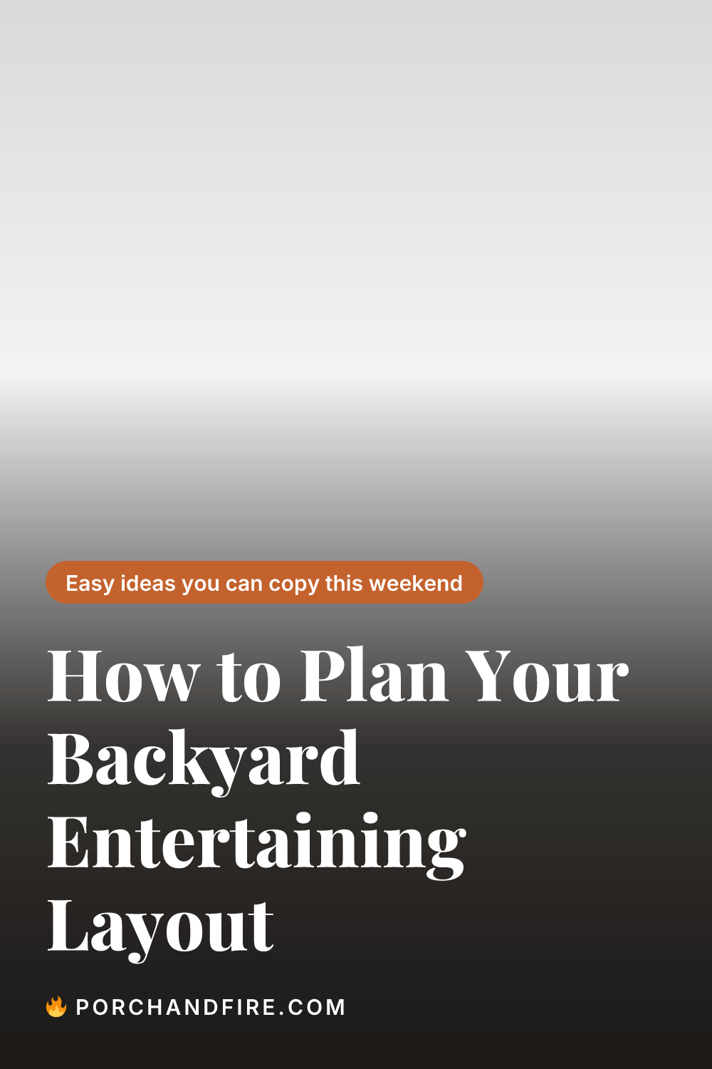 How to Plan Your Backyard Entertaining Layout
