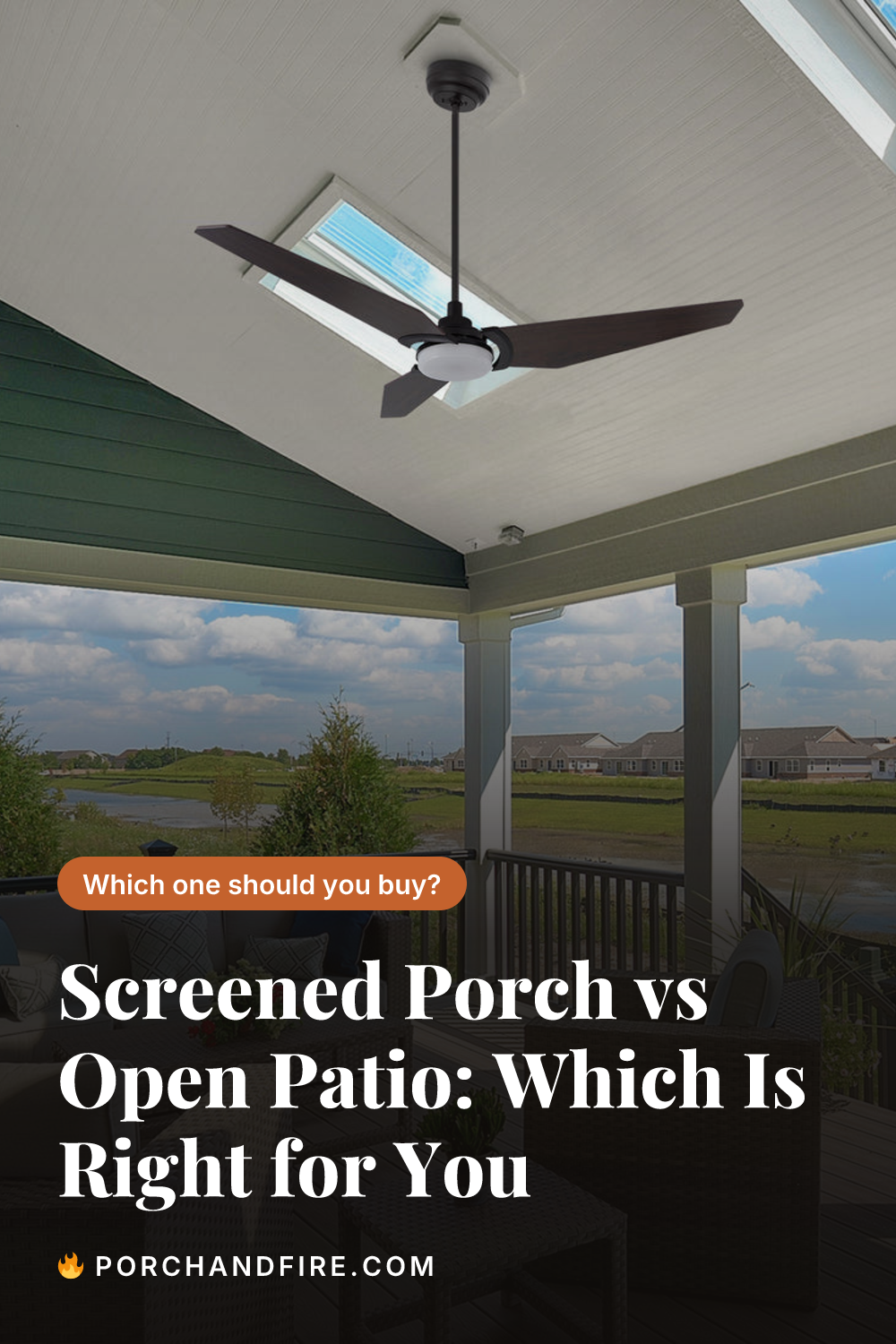 Screened Porch vs Open Patio: Which Is Right for You