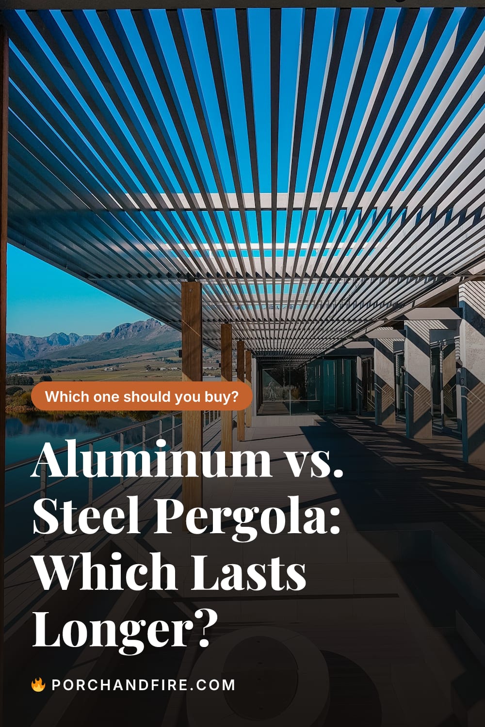 Aluminum vs. Steel Pergola: Which Lasts Longer?