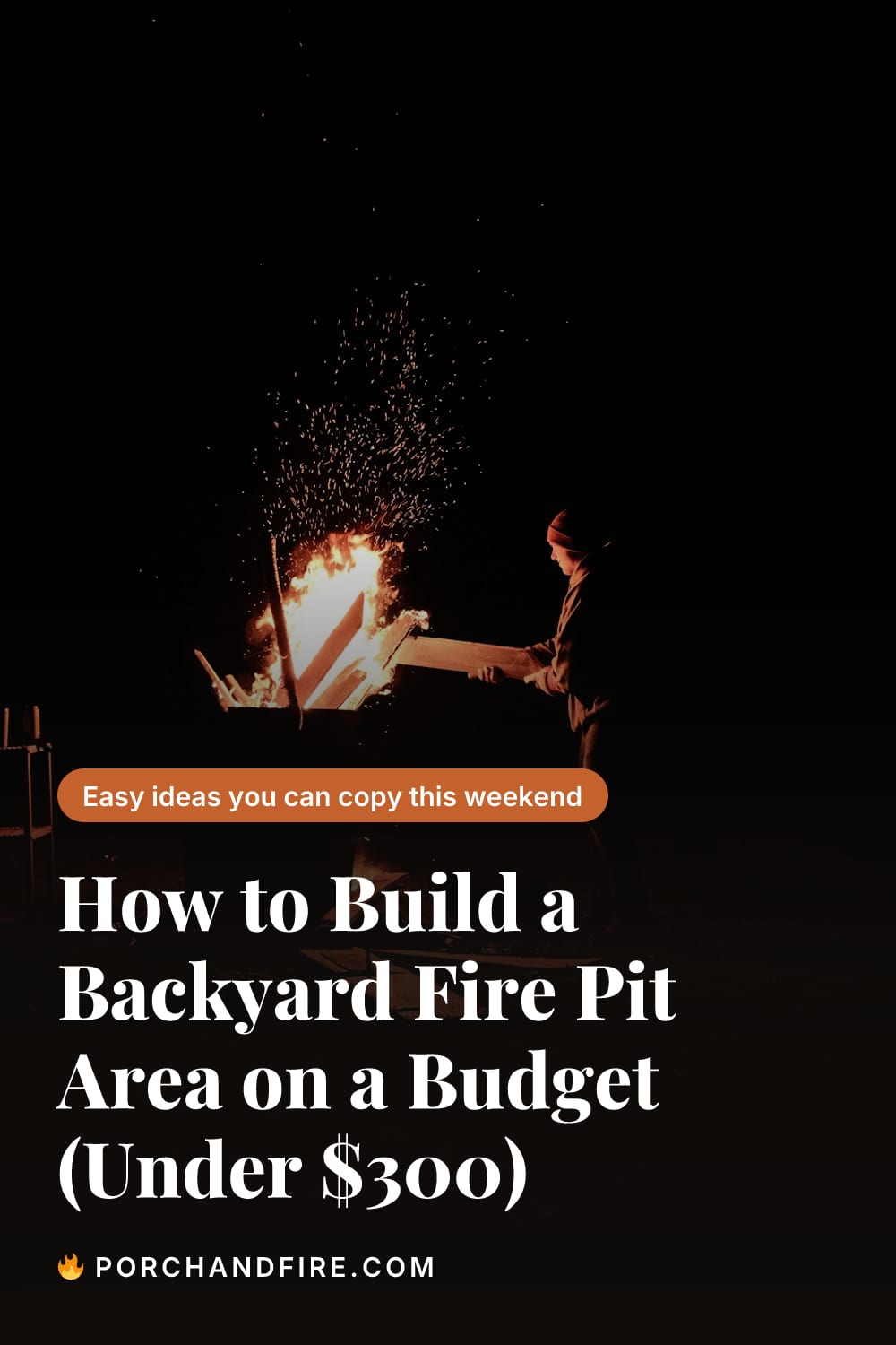How to Build a Backyard Fire Pit Area on a Budget (Under $300) | PorchAndFire