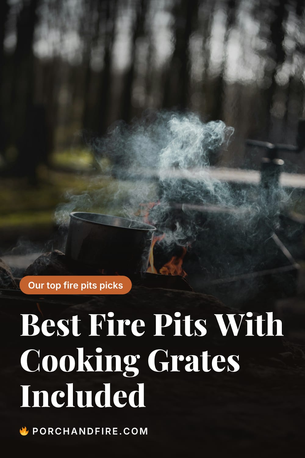 Best Fire Pits With Cooking Grates Included