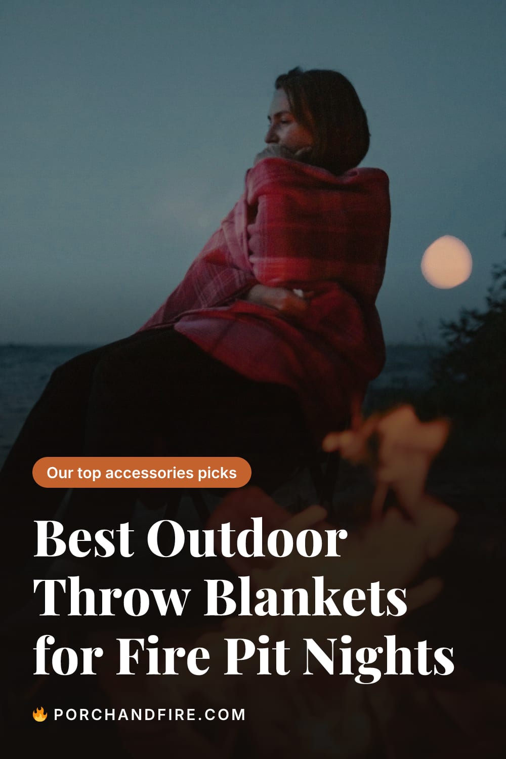 Best Outdoor Throw Blankets for Fire Pit Nights