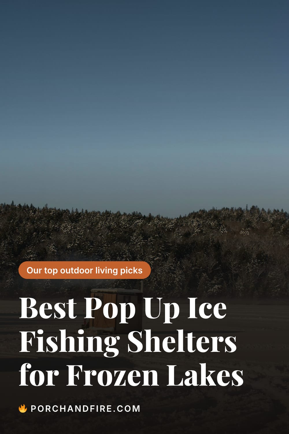 Best Pop Up Ice Fishing Shelters for Frozen Lakes