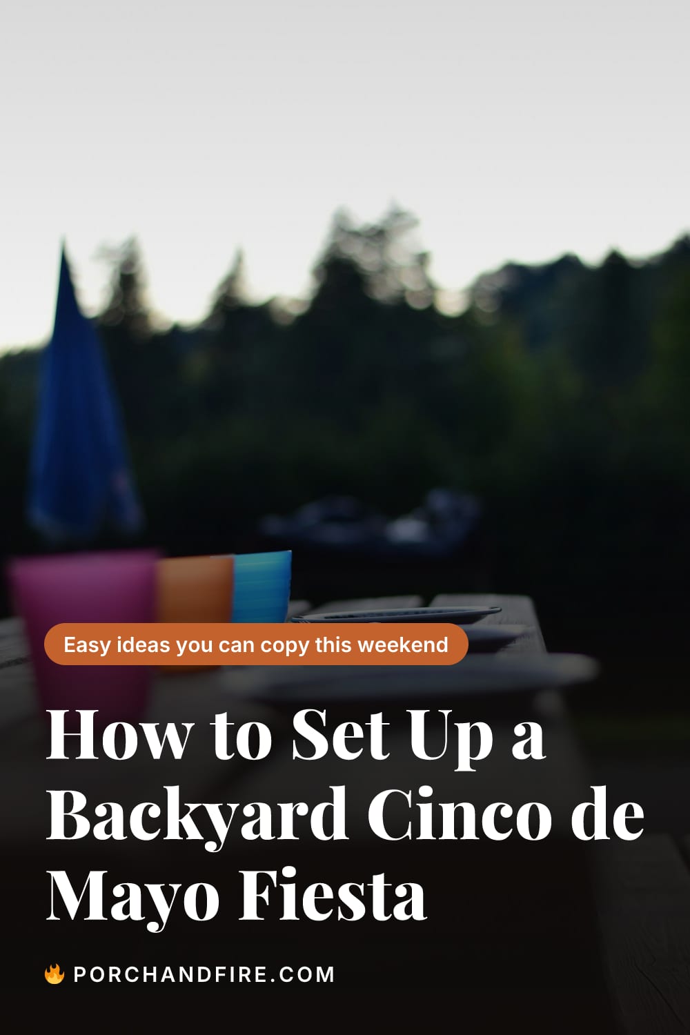 How to Set Up a Backyard Cinco de Mayo Fiesta