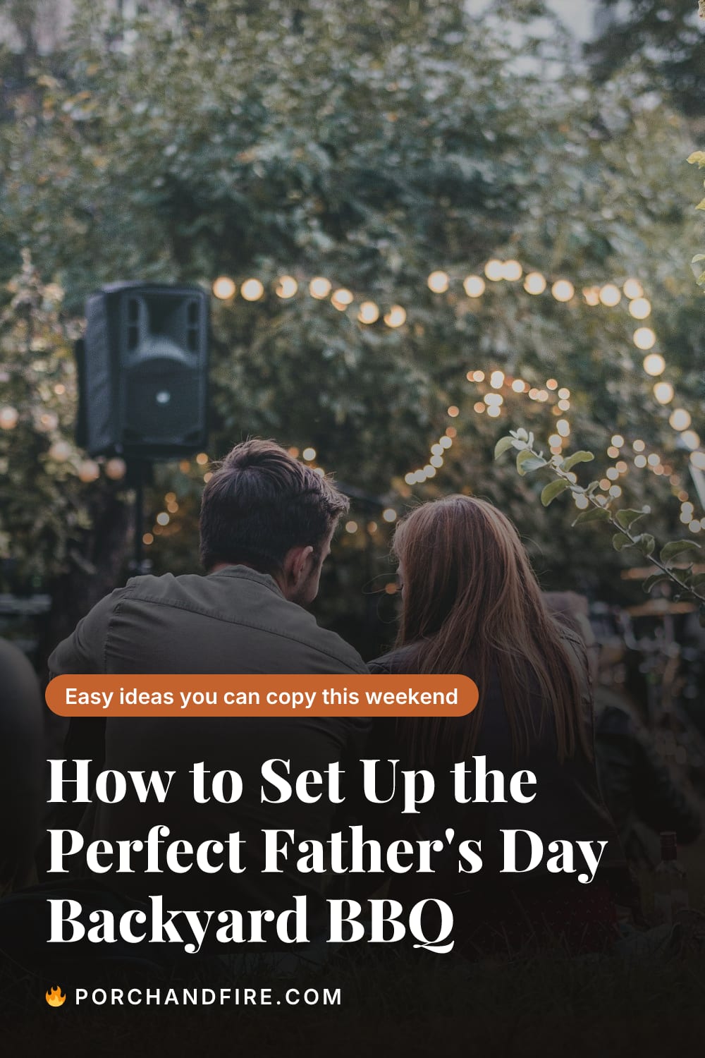 How to Set Up the Perfect Father's Day Backyard BBQ